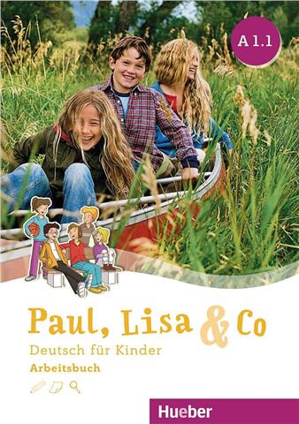 Paul, Lisa & Co A1.1: Kursbuch + Arbeitsbuch /Deutsch für Kinder. Deutsch als Fremdsprache