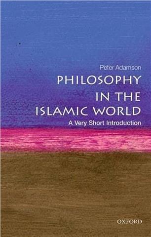Philosophy in the Islamic world, Peter Adamson (A Very Short Introduction)