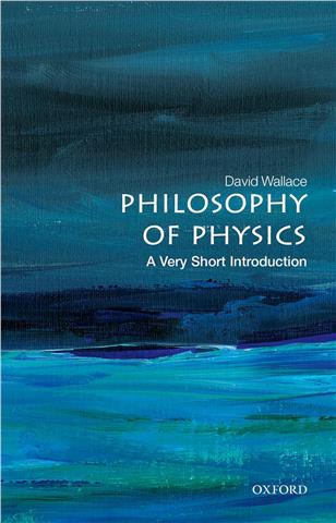Philosophy of Physics, David Wallace (A Very Short Introduction)
