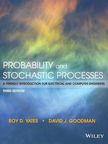 Probability and Stochastic Processes: A Friendly Introduction for Electrical and Computer Engineers 3rd Edition 