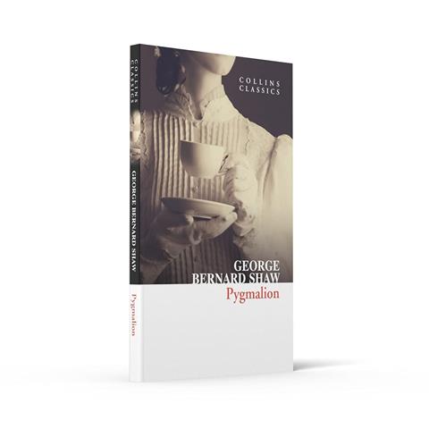 Pygmalion (Collins Classics) - George Bernard Shaw