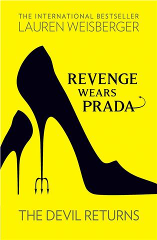 Revenge Wears Prada: The Devil Returns  -Lauren Weisberger