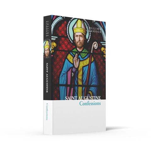 The Confessions of Saint Augustine (Collins Classics) - Saint Augustine