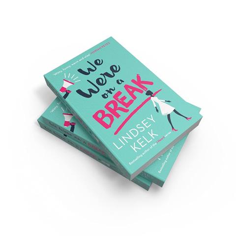We Were On a Break  -Lindsey Kelk