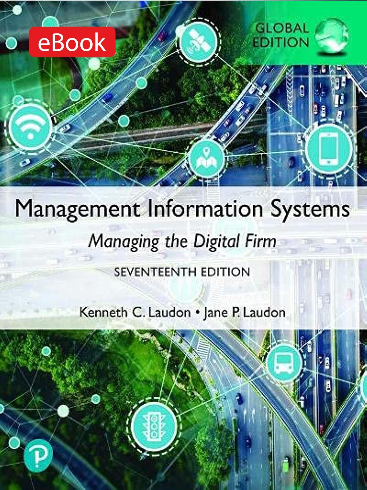 (BOUN KOD) Management Information Systems: Managing the Digital Firm, Global Edition (Kod içinde e-kitap erişimi de mevcuttur.)