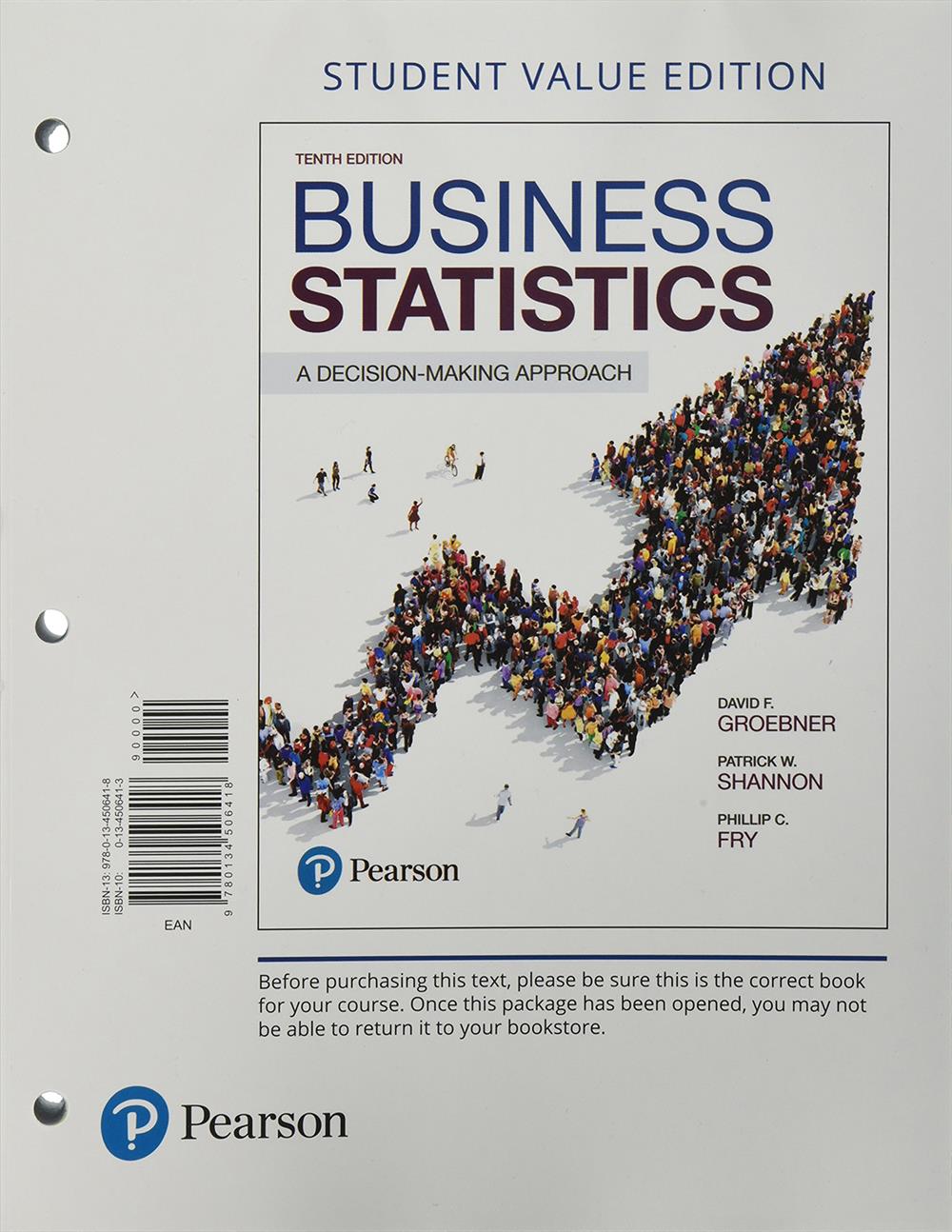 Business Statistics: A decision Making Approach 10th Edition