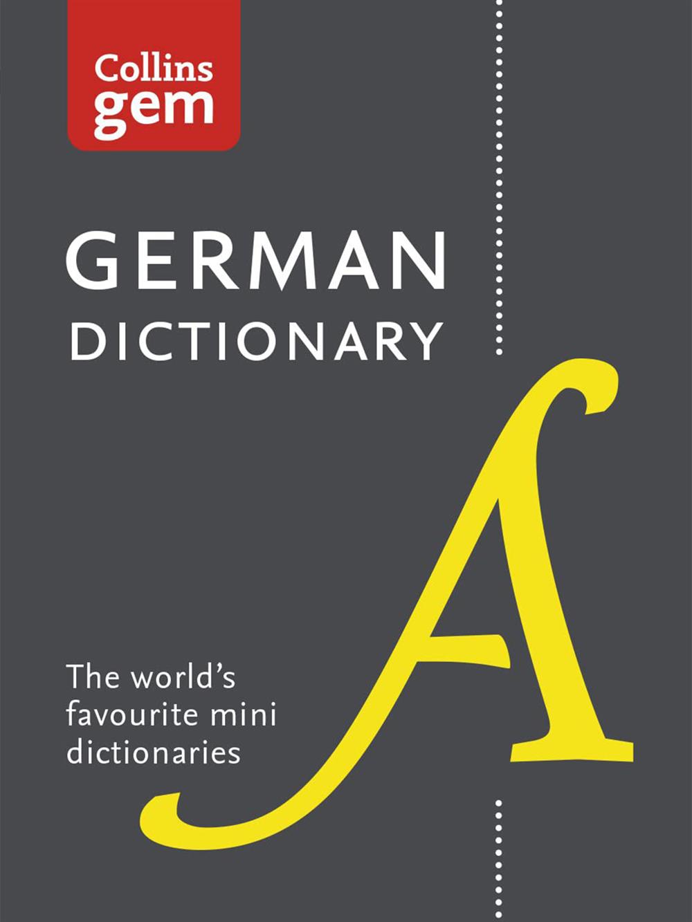 Collins German Dictionary Gem Edition : 40,000 Words and Phrases in a Mini Format