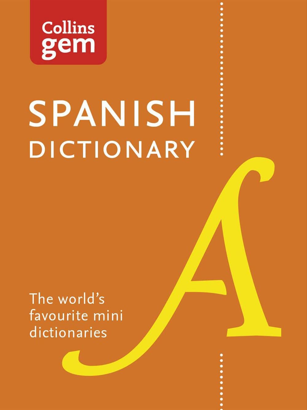 Collins Spanish Dictionary Gem Edition : 40,000 Words and Phrases in a Mini Format ( Gem Mini Edition)
