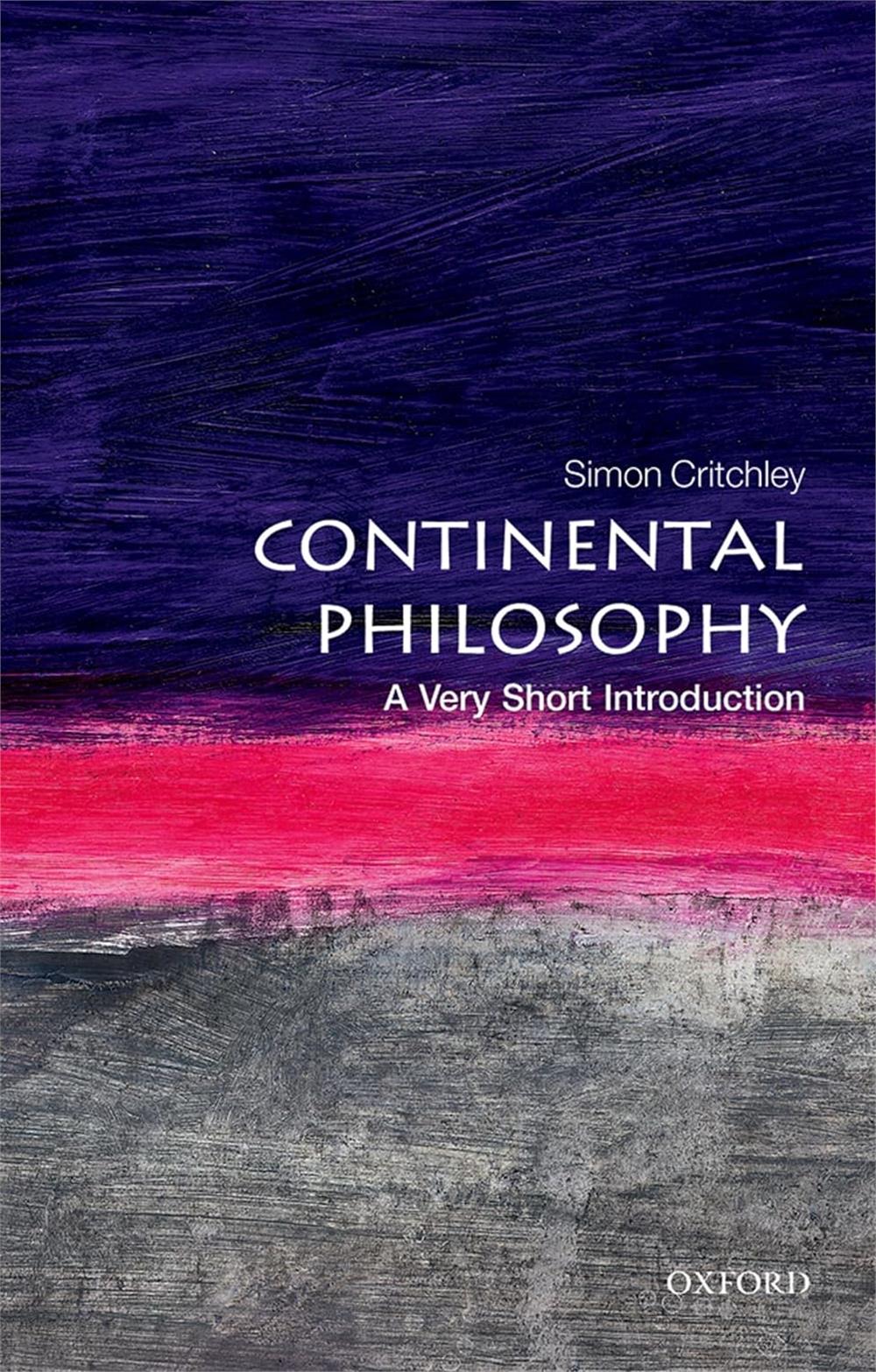 Continental Philosophy, Simon Critchley (A Very Short Introduction)