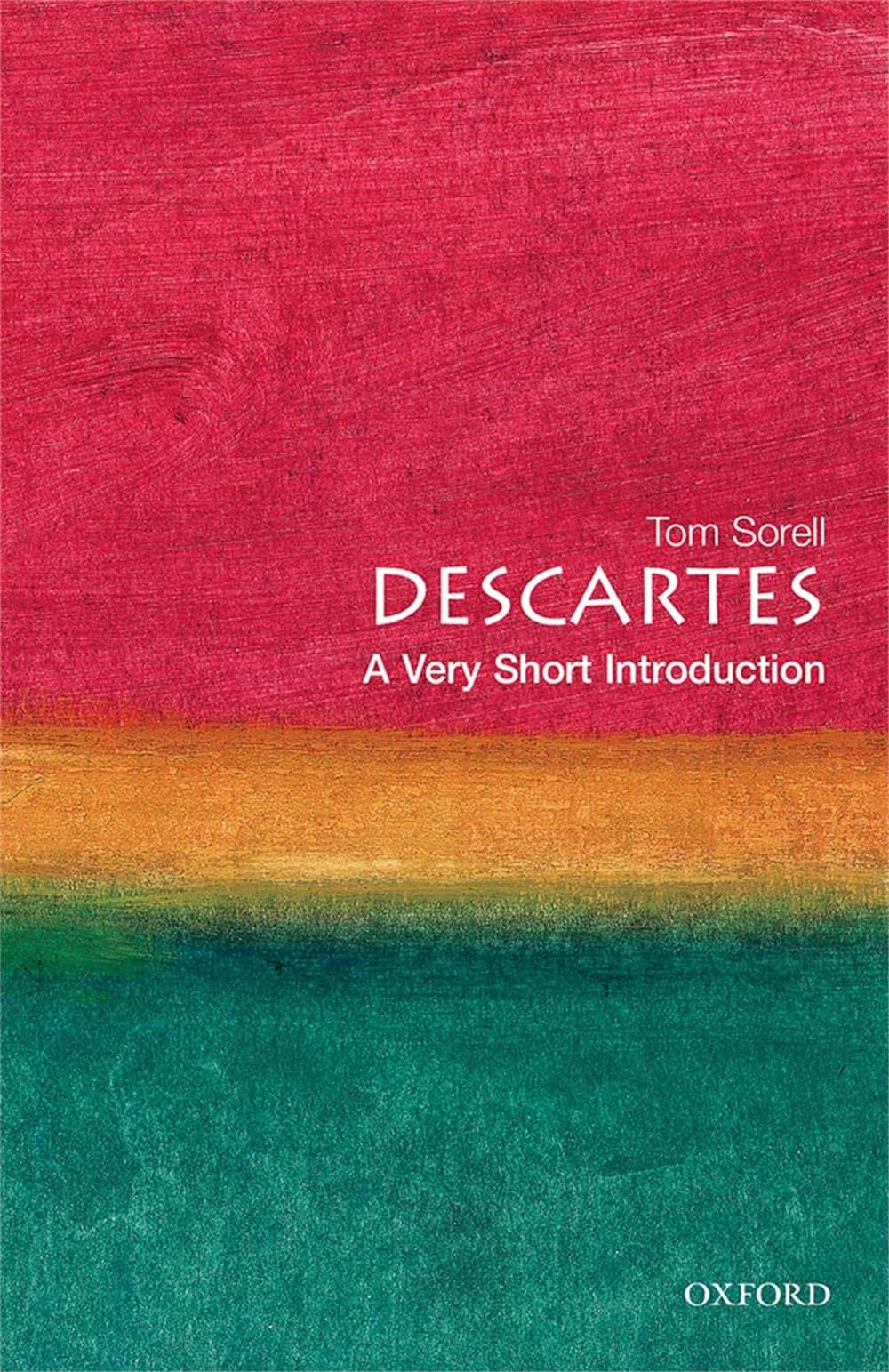 Descartes, Tom Sorell (A Very Short Introduction)