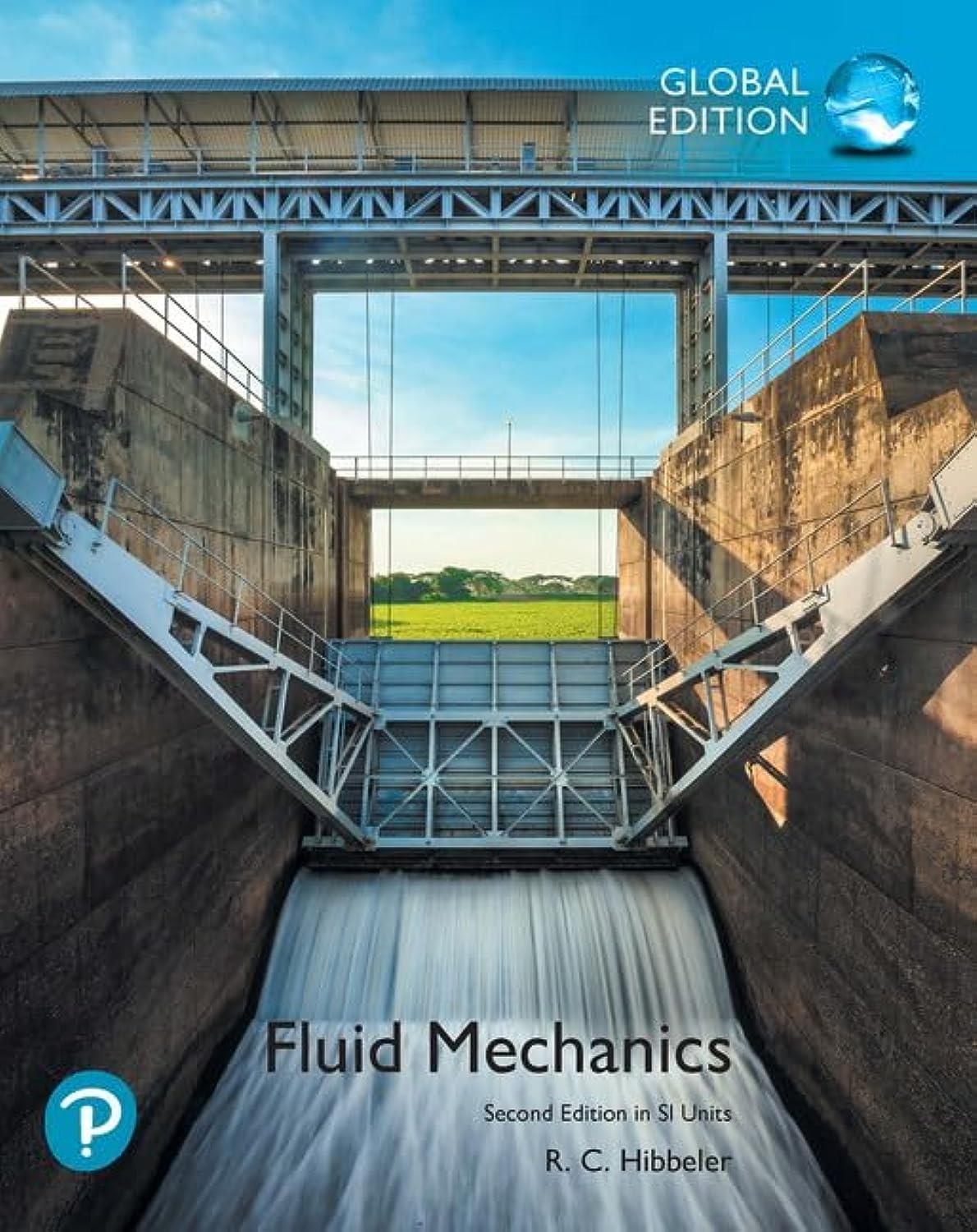 Fluid Mechanics in SI Units, Russell C. Hibbeler 2. Edition