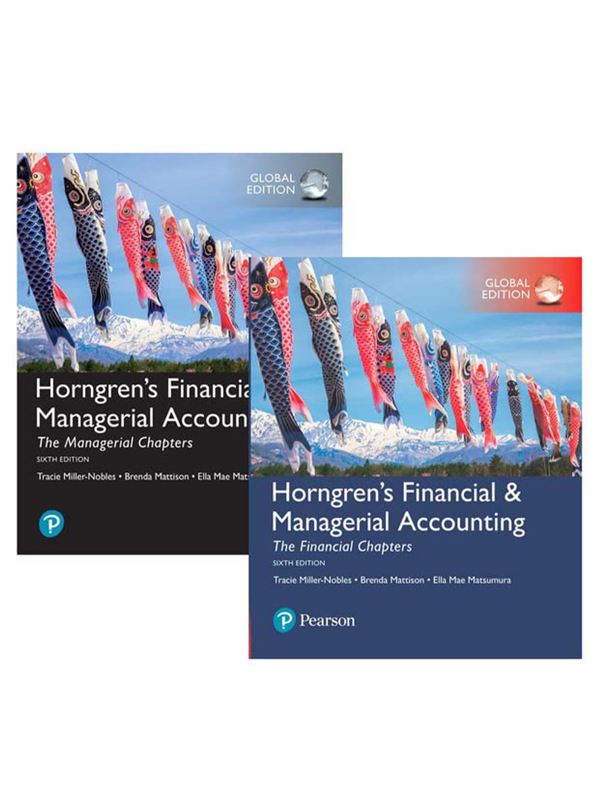 Horngren's Financial & Managerial Accounting, The Managerial Chapters and The Financial Chapters