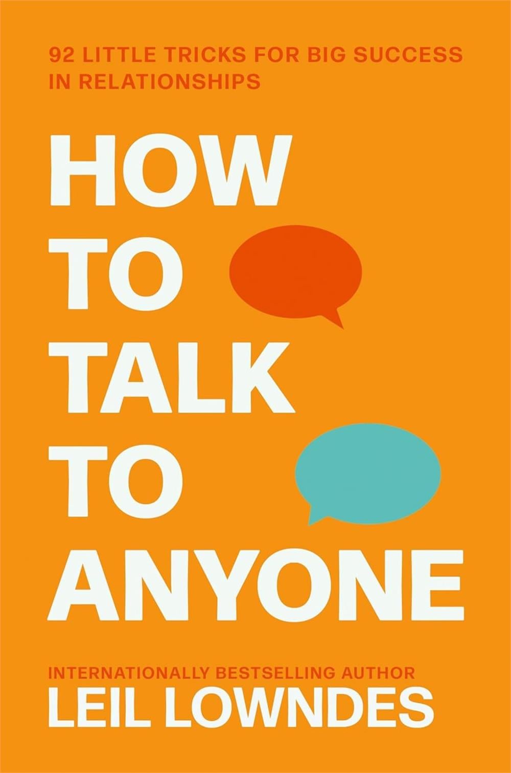 How to Talk to Anyone  -Leil Lowndes