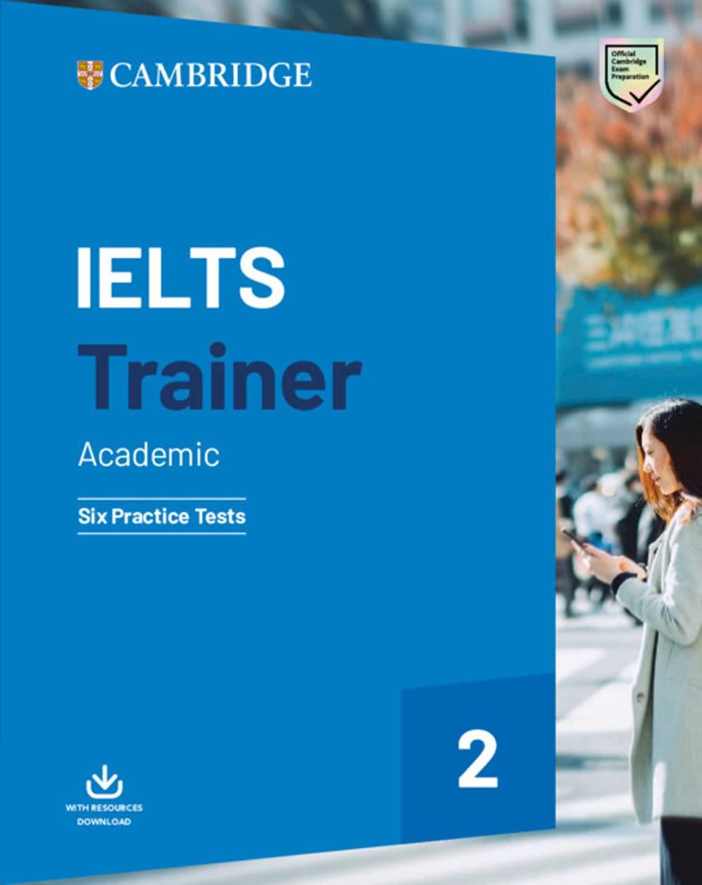 IELTS Trainer 2 Academic Training: Six Practice Tests with Online Resources Download