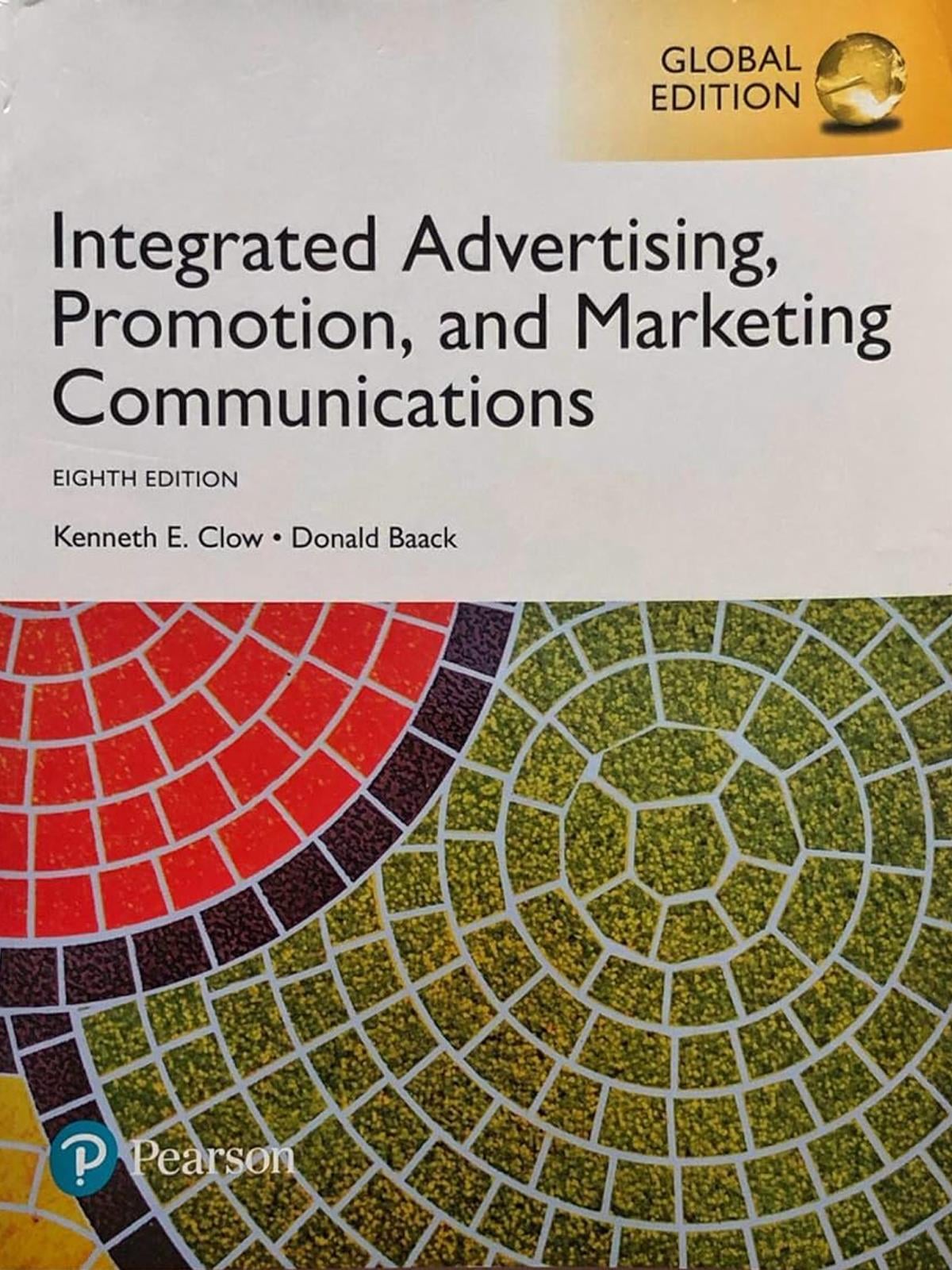 Integrated Advertising, Promotion and Marketing Communications, 8th Edition, Clow, Baack