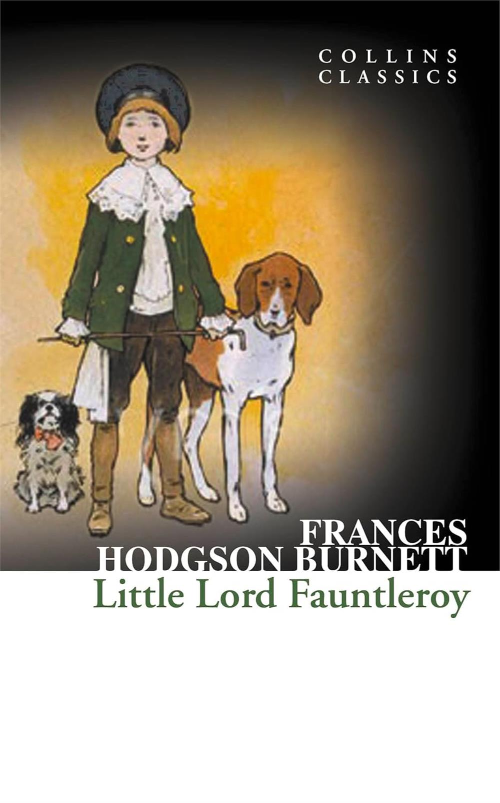 Little Lord Fauntleroy (Collins Classics) - Frances Hodgson Burnett