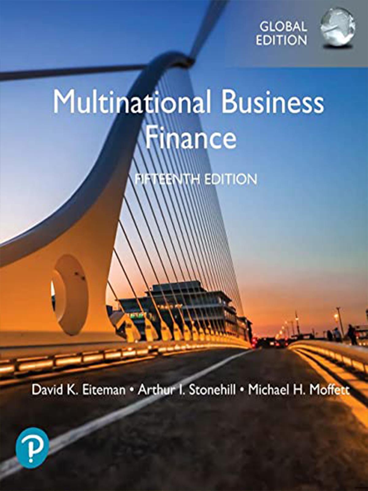 Multinational Business Finance,Eiteman, Stonehill, Moffett 15. Edition 