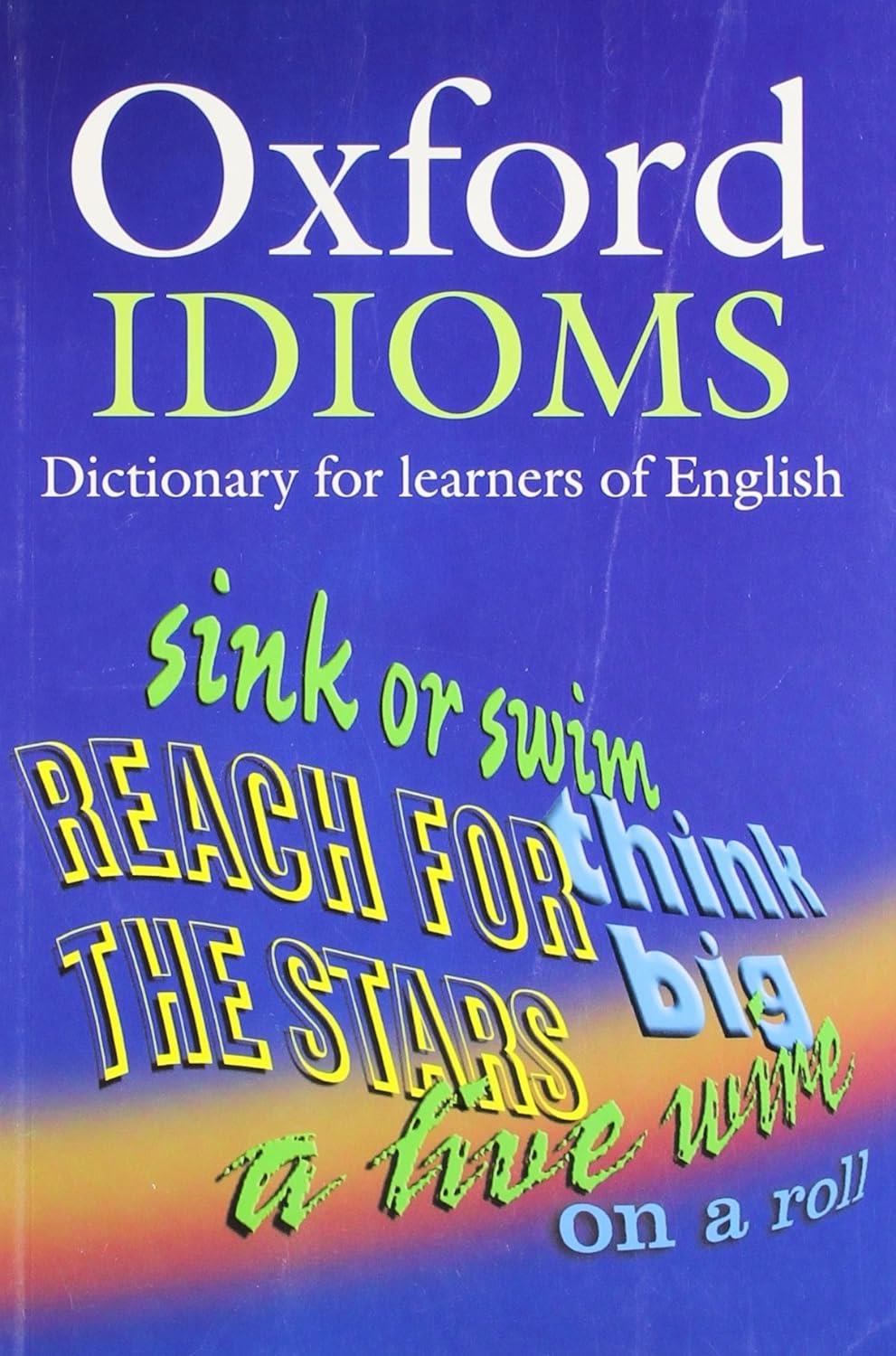 Oxford Idioms Dictionary