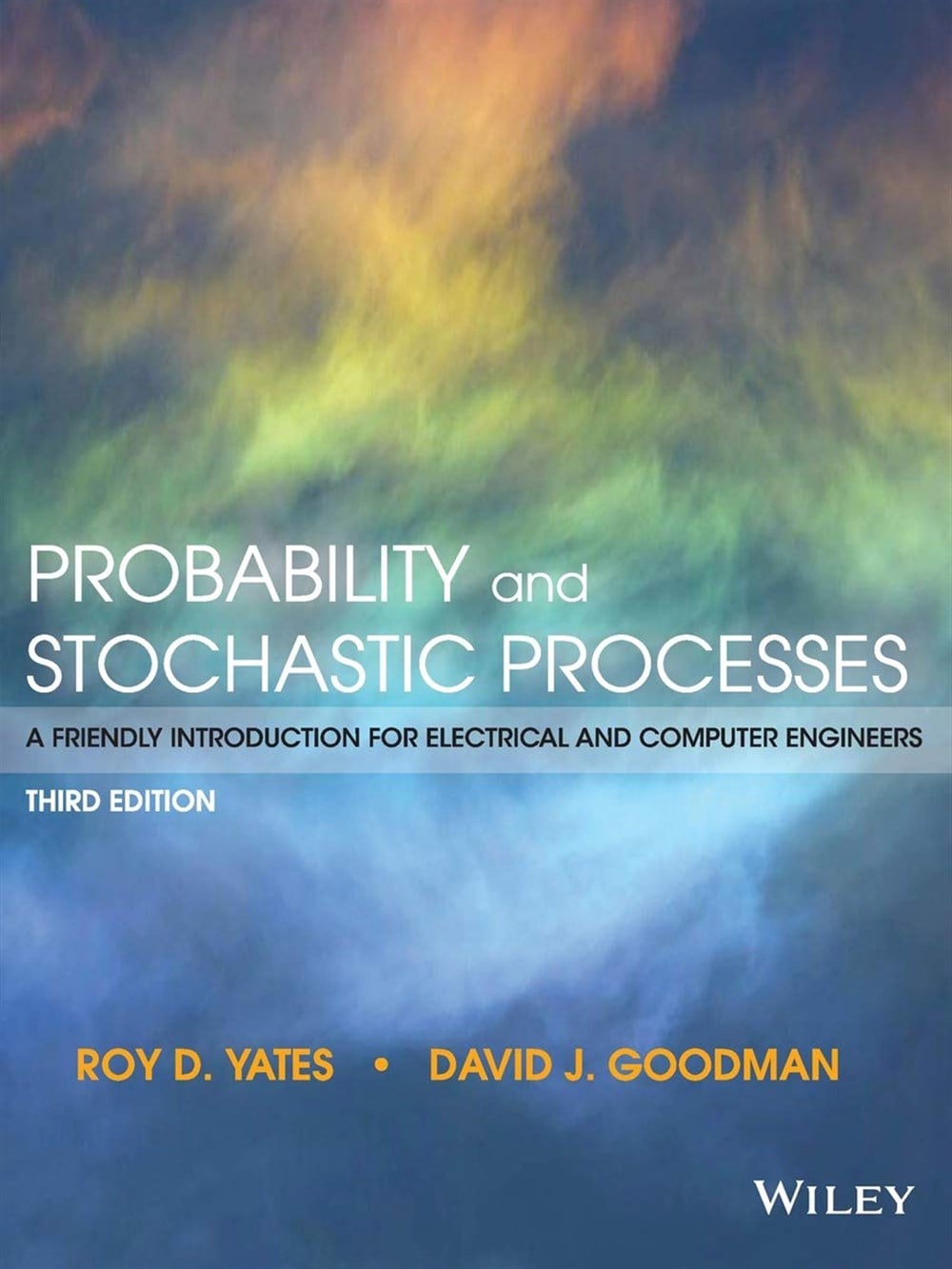 Probability and Stochastic Processes: A Friendly Introduction for Electrical and Computer Engineers 3rd Edition 
