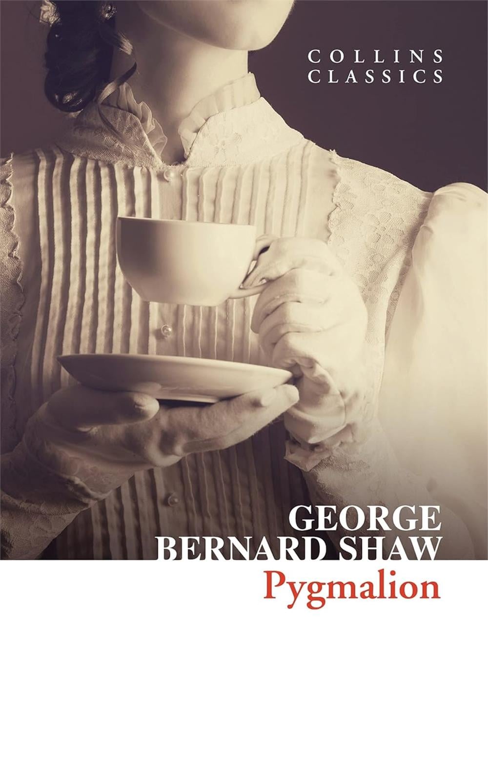 Pygmalion (Collins Classics) - George Bernard Shaw