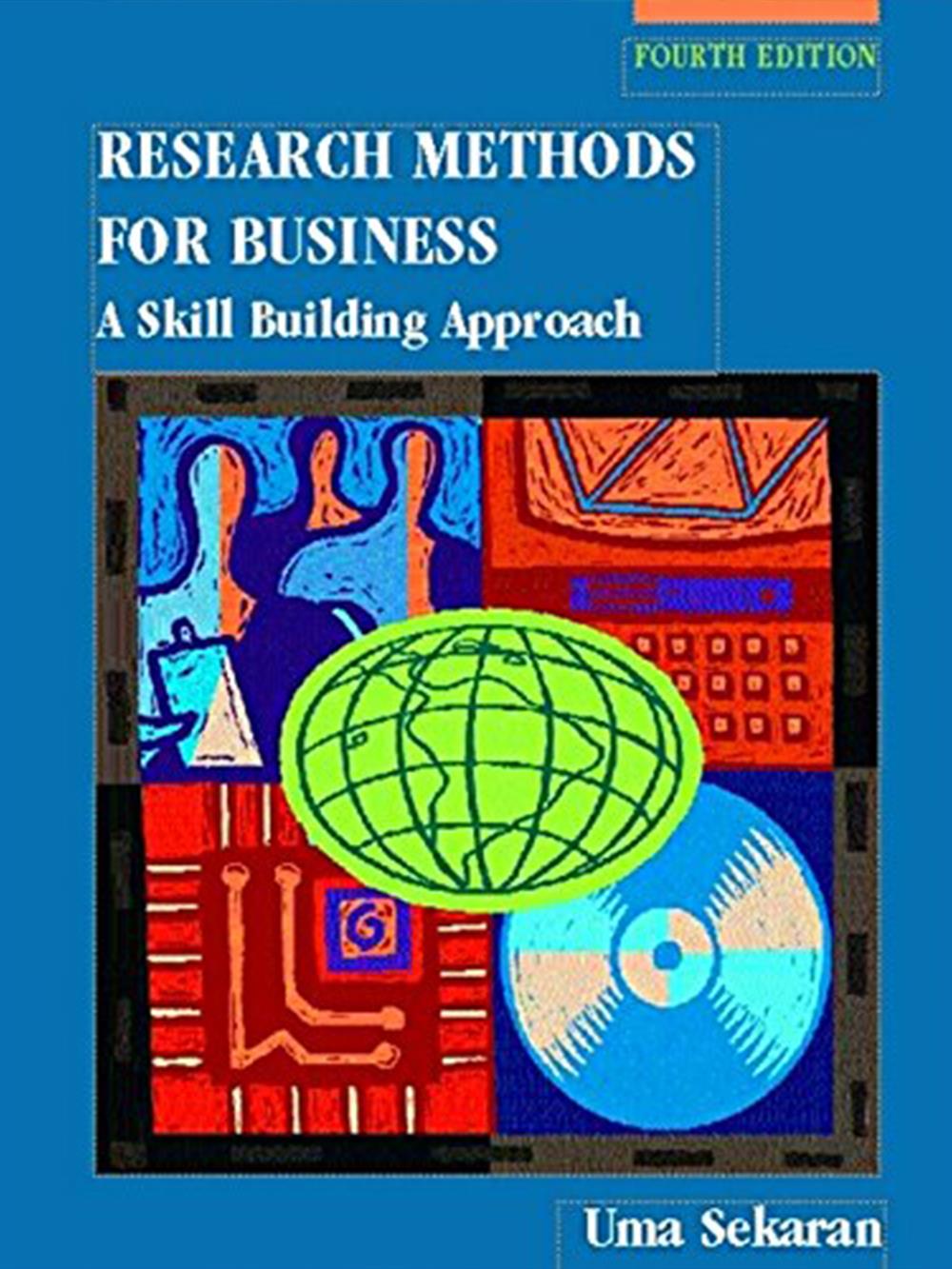 Research Methods for Business: A Skill Building Approach