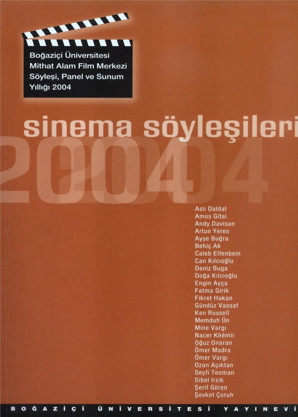 Sinema Söyleşileri 2004    - YAMAÇ OKUR