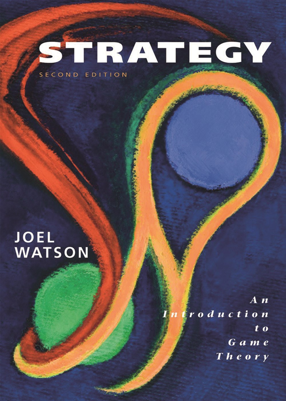 Strategy: An Introduction to Game Theory 2nd edition