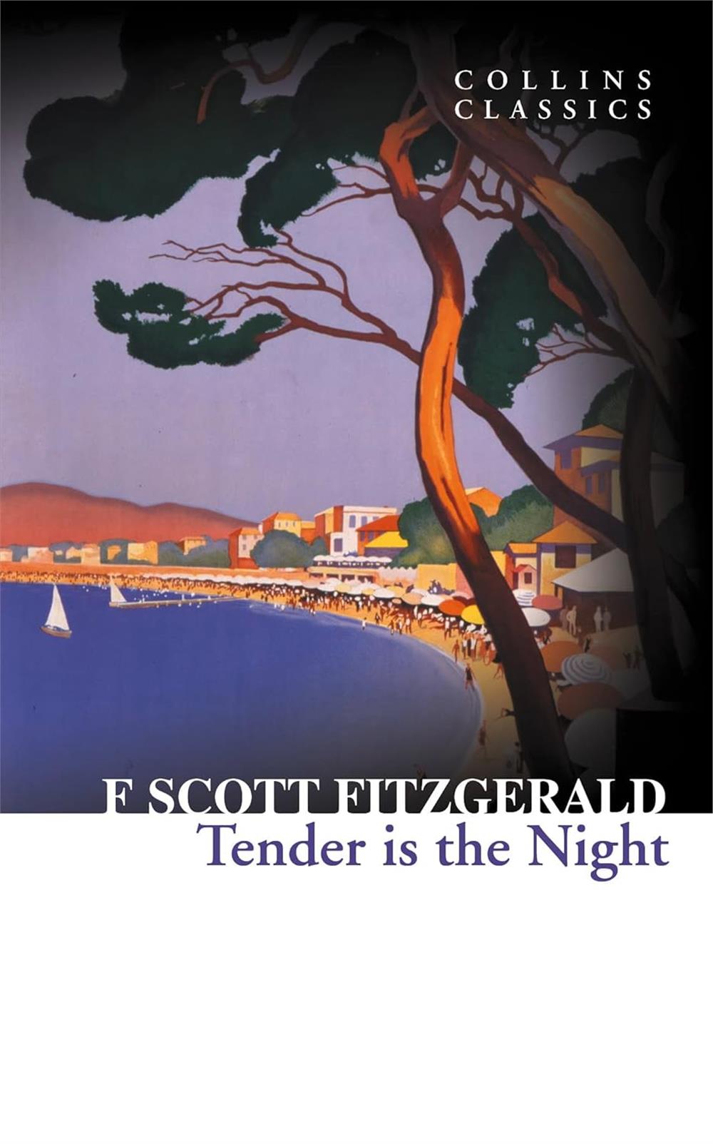 Tender is the Night (Collins Classics) - F. Scott Fitzgerald
