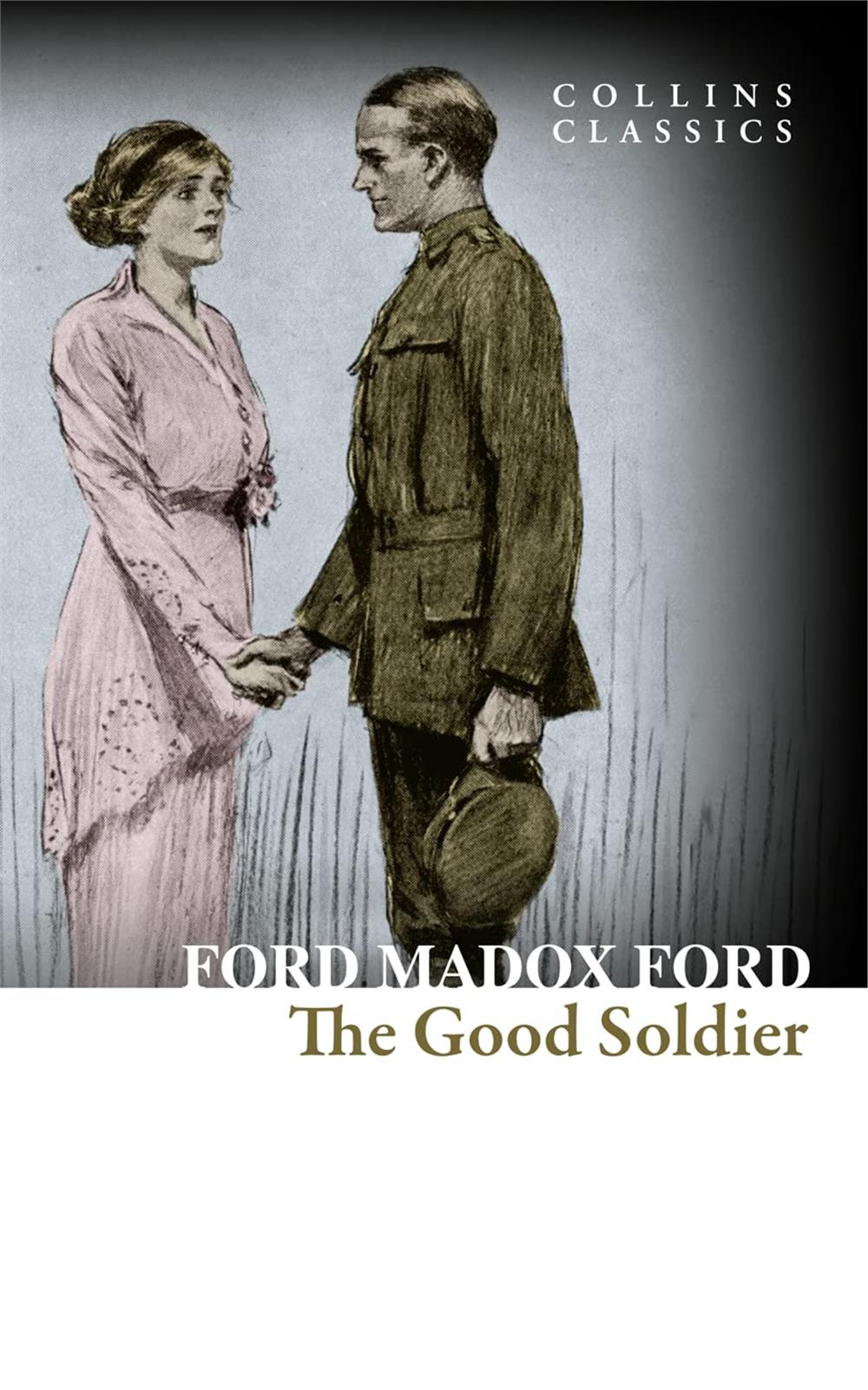 The Good Soldier (Collins Classics) - Ford Madox Ford