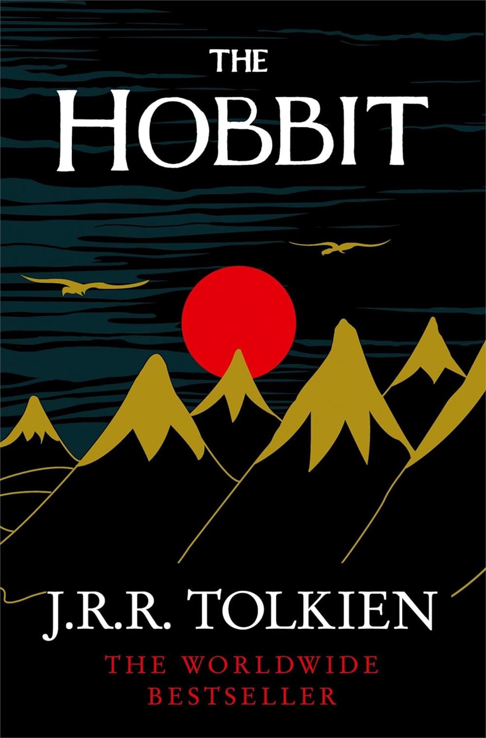 The Hobbit  -J.R.R. Tolkien