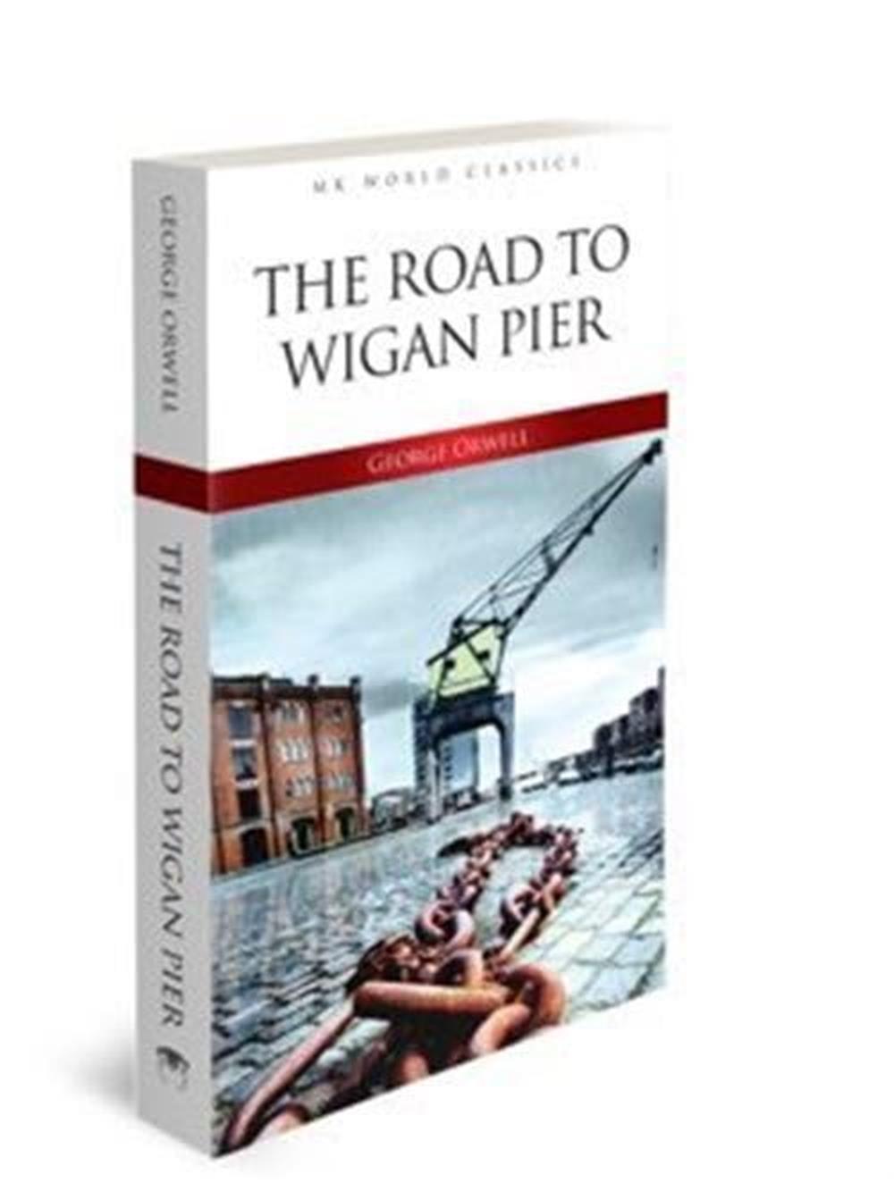 The Road To Wigan Pier - George Orwell
