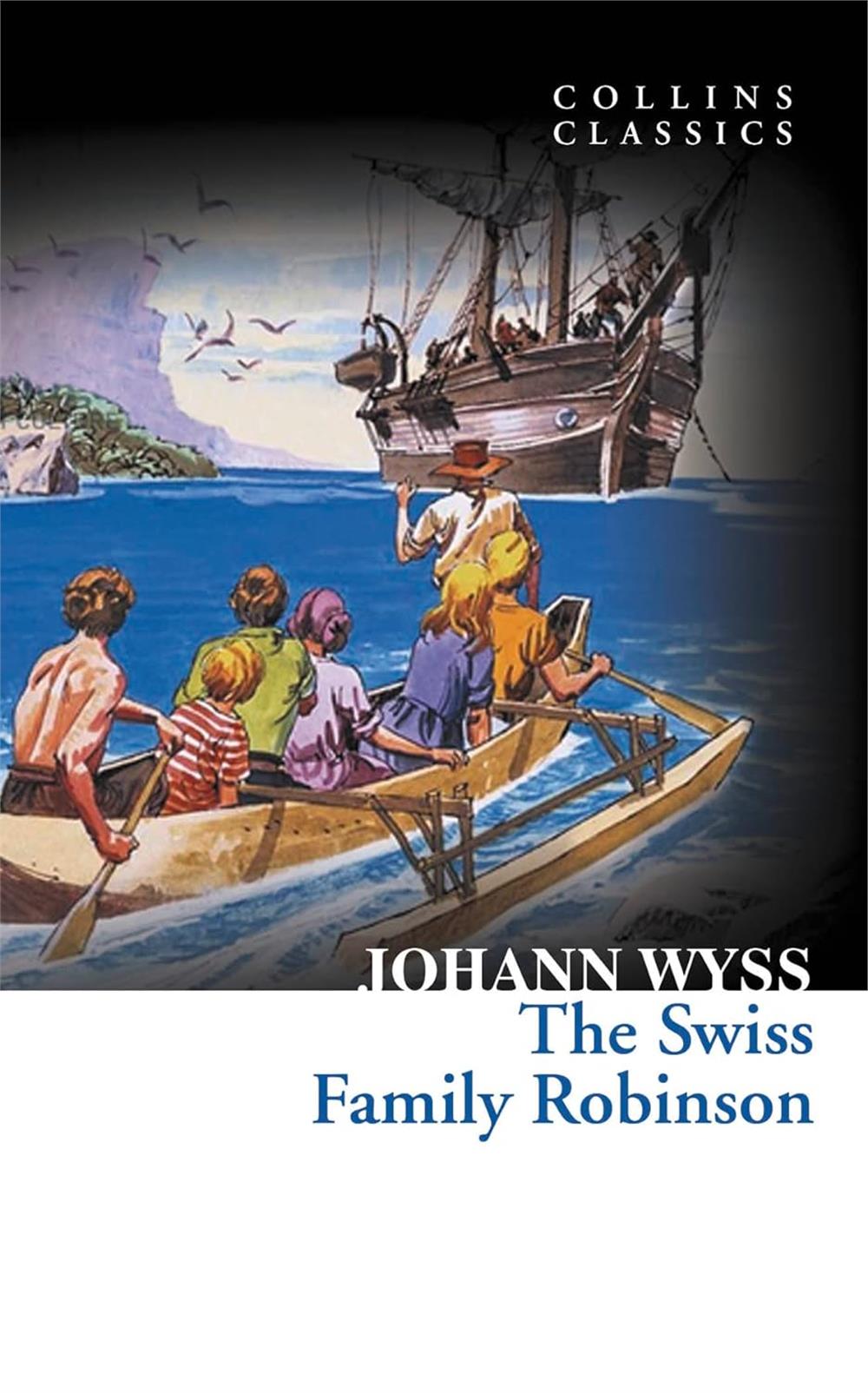 The Swiss Family Robinson (Collins Classics) - Johann Wyss