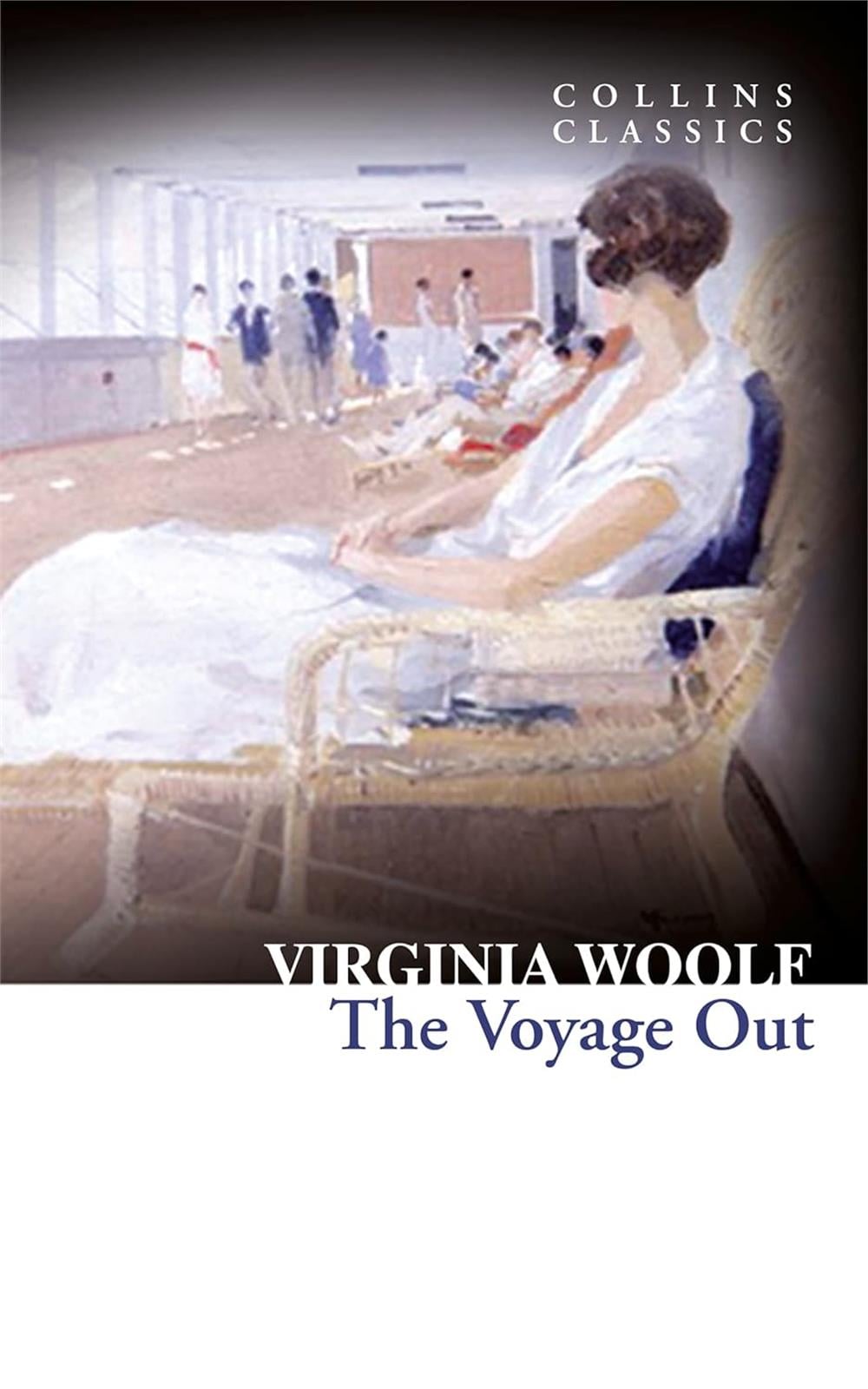 The Voyage Out (Collins Classics) - Virginia Woolf