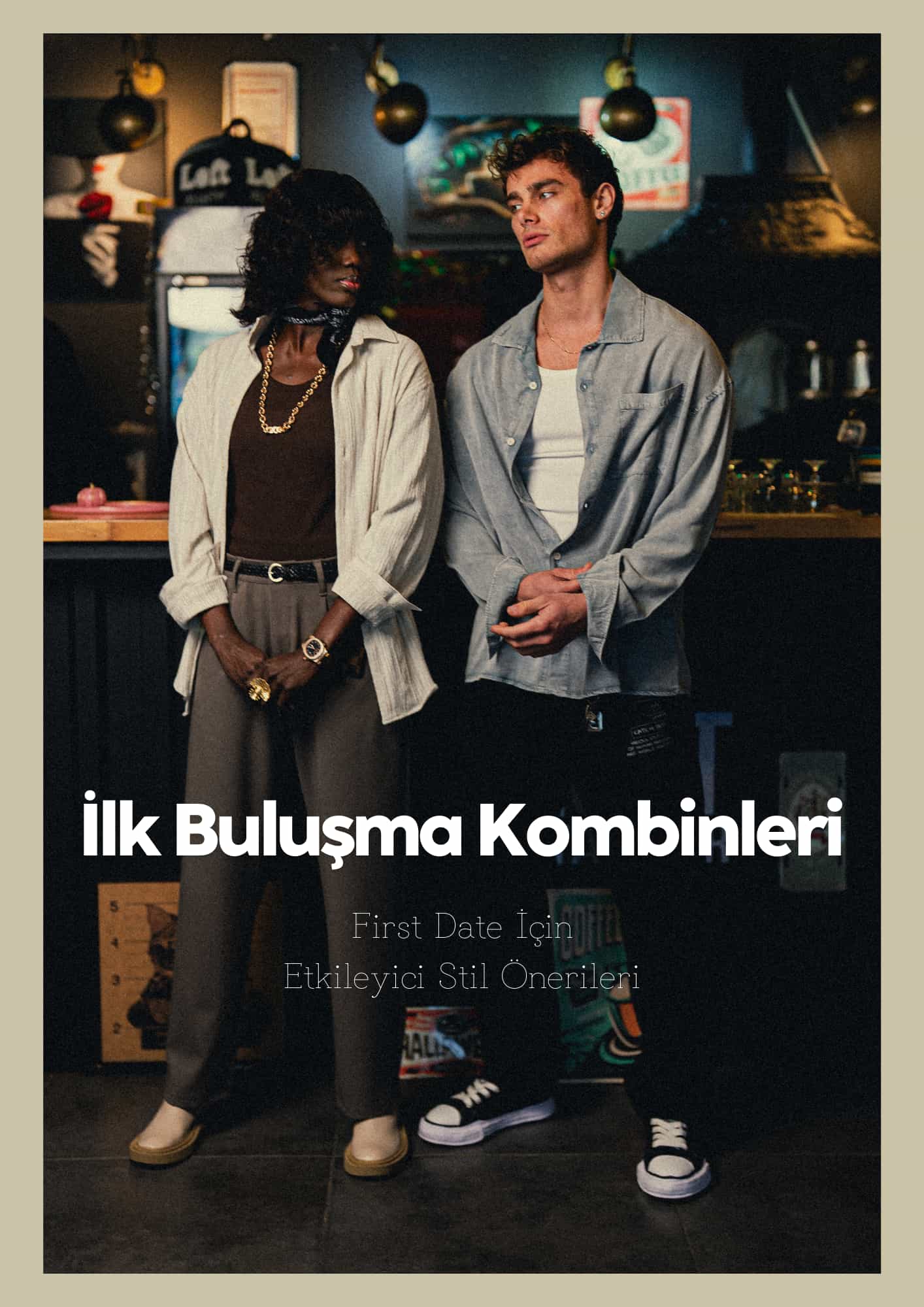 İlk Buluşma Kombinleri | First Date İçin Etkileyici Stil Önerileri