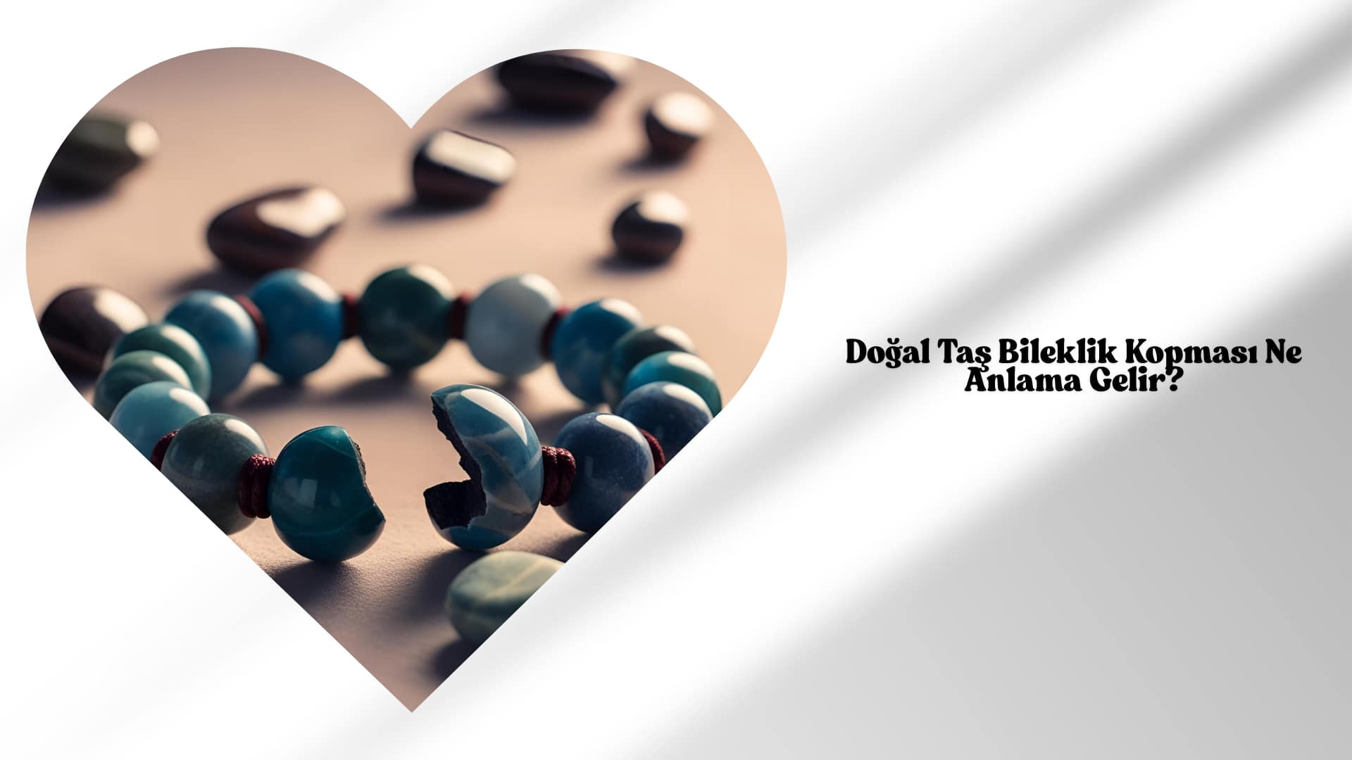 doğal taş bileklik kopması