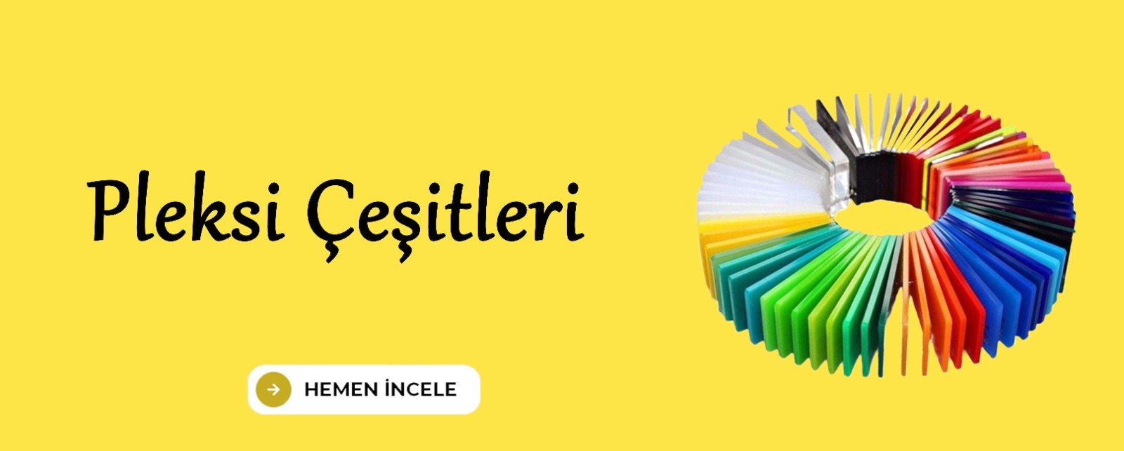 Pleksi Çeşitleri
