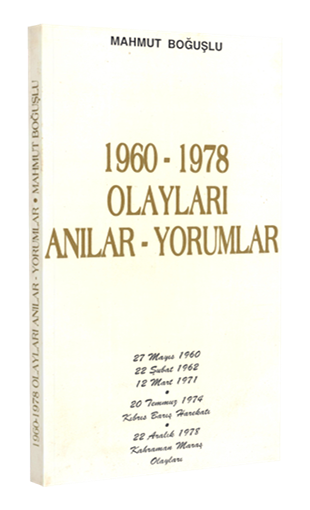 1960-1978 Olayları Anılar-Yorumlar