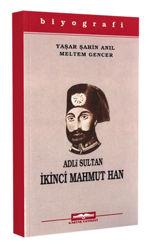 Adli Sultan İkinci Mahmut Han 