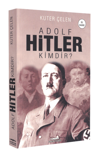 Adolf Hitler Kimdir?