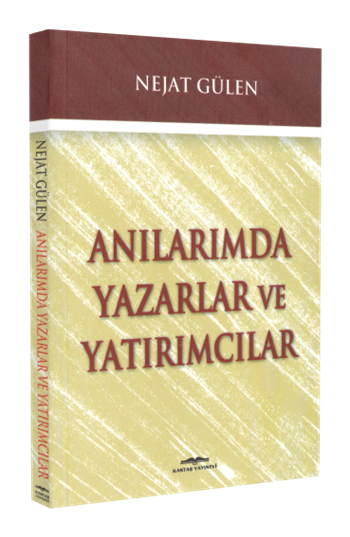Anılarımda Yazarlar ve Yatırımcılar