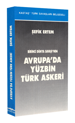 Avrupa'da Yüzbin Türk Askeri 