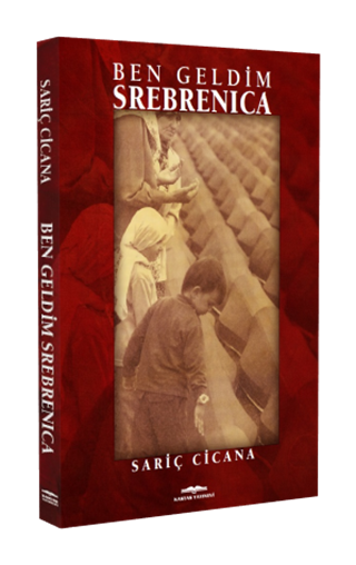 Ben Geldim Srebrenıca 