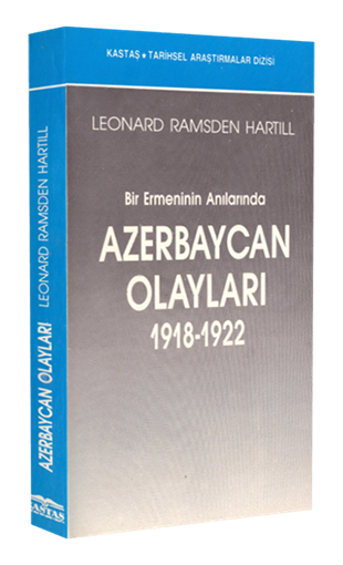 Bir Ermeninin Anılarında Azerbaycan Olayları 1918-1922