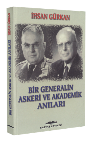 Bir Generalin Askerî ve Akademik Anıları 