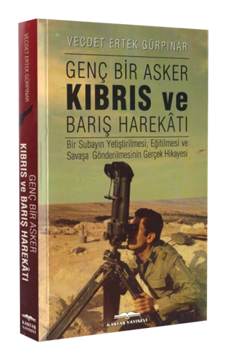 Genç Bir Asker ve Kıbrıs Barış Harekâtı
