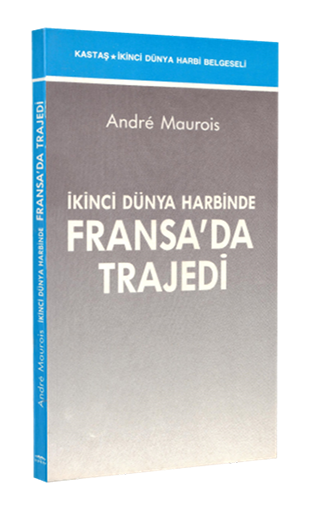 İkinci Dünya Harbi'nde Fransa'da Trajedi 