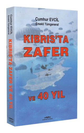 Kıbrıs'ta Zafer ve 40 Yıl