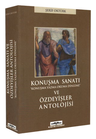 Konuşma Sanatı ve Özdeyişler Antolojisi
