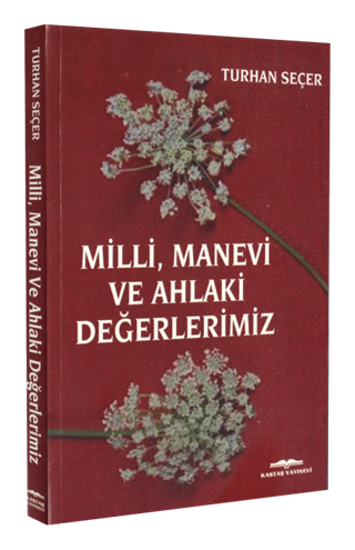 Milli, Manevi ve Ahlaki Değerlerimiz