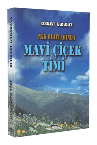 PKK Olaylarında Mavi Çiçek Timi 